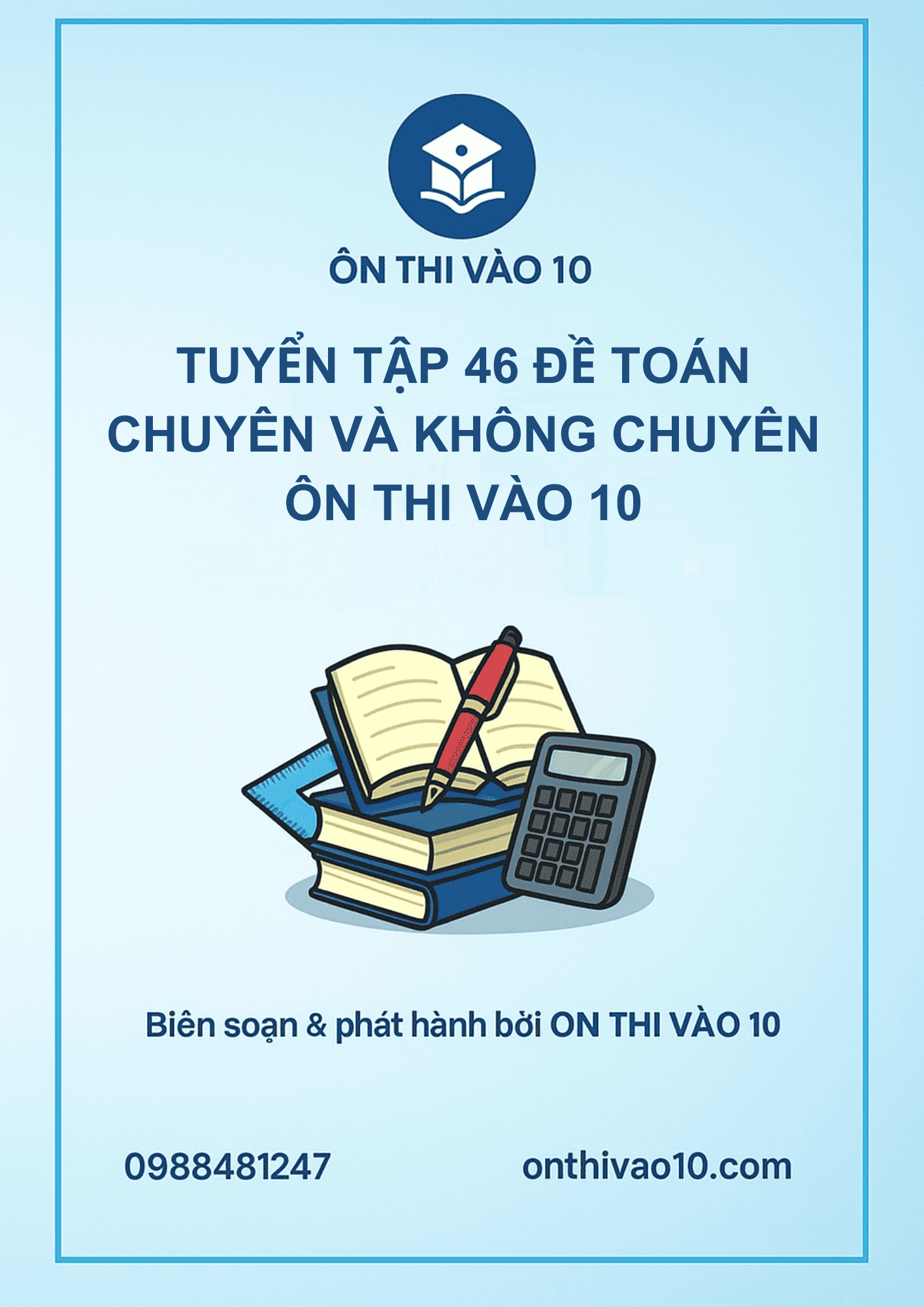 Tuyển Tập 46 Đề Toán Chuyên Và Không Chuyên Ôn Thi Vào 10
