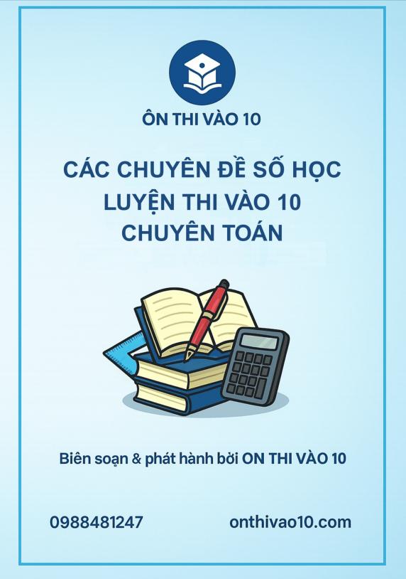 Các Chuyên Đề Số Học Luyện Thi Vào 10 Chuyên Toán